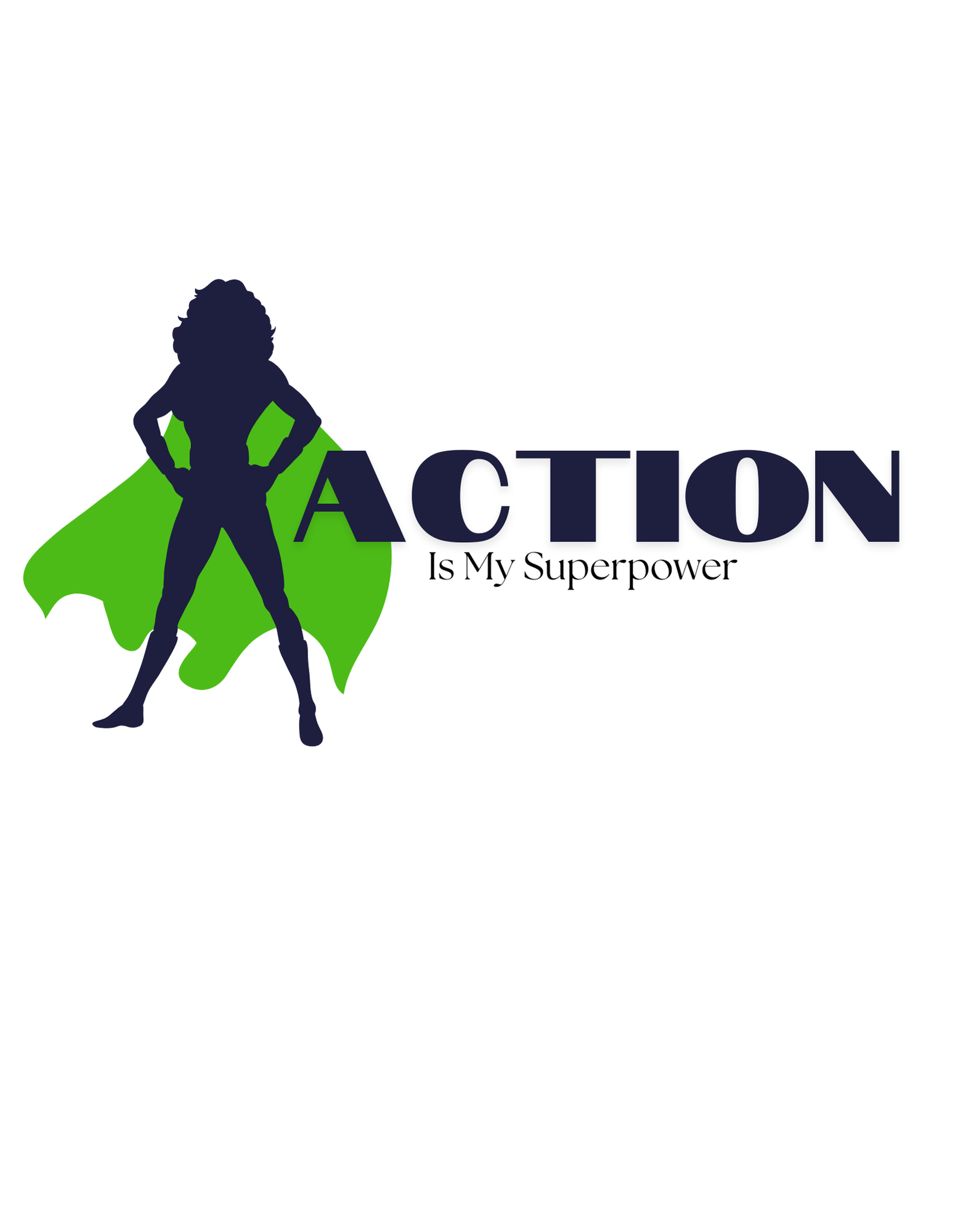 Action Is My Superpower